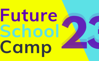 Future School Camp – Ideenwerkstatt für die Schule von Morgen, 10.-14.7.23